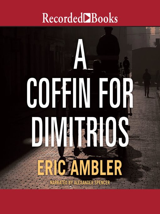 Title details for A Coffin for Dimitrios by Eric Ambler - Available